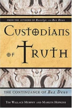 Image of Custodians of Truth by Tim Wallace-Murphy and Marilyn Hopkins Book