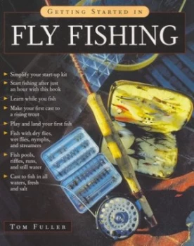 Image of Getting Started in Fly Fishing by Tom Fuller Paperback