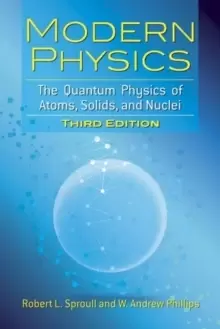 Image of Modern Physics : The Quantum Physics of Atoms, Solids, and Nuclei: Third Edition