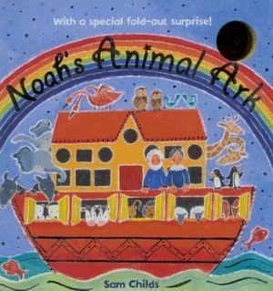 Image of Noahs Animal Ark by Sam Childs Hardback
