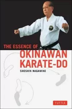 Image of The Essence of Okinawan Karate-Do by Shoshin Nagamine
