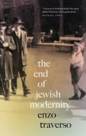 Image of The End of Jewish Modernity by Enzo Traverso