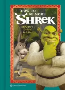 Image of How to Be More Shrek : An Ogre's Guide to Life