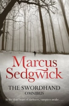 Image of The Swordhand Omnibus by Marcus Sedgwick Paperback