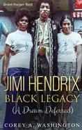Image of jimi hendrix Black legacy a dream deferred