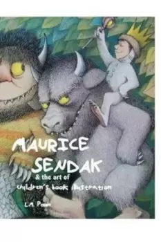 Image of Maurice Sendak and the Art of Childrens Book Illustration by L.M. Poole