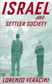 Image of Israel and Settler Society by Lorenzo Veracini Book