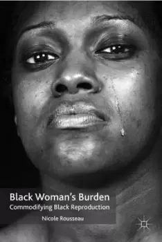 Image of Black Woman's Burden by N. Rousseau