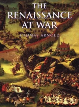 Image of Renaissance at War by Thomas Arnold Hardback