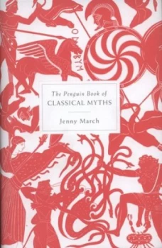 Image of The Penguin Book of Classical Myths by Jenny March Hardback
