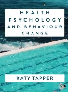 Image of Health Psychology and Behaviour Change : From Science to Practice