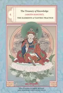 Image of The Treasury of Knowledge: Book Eight, Part Three : The Elements of Tantric Practice