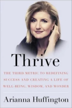 Image of Thrive by Arianna Huffington Hardback