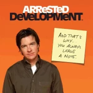 Image of arrested development and thats why you always leave a note
