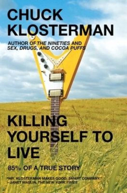Image of Killing Yourself to Live by Chuck Klosterman Book