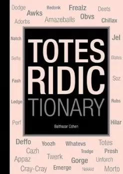 Image of Totes ridictionary by Balthazar Cohen