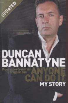 Image of Anyone Can Do It by Duncan Bannatyne Paperback