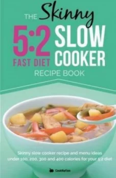 Image of The Skinny 5 2 Diet Slow Cooker Recipe Book by Cooknation Paperback