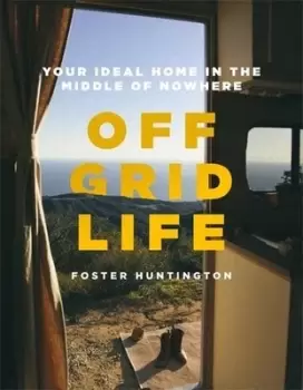 Image of Off grid life by Foster Huntington