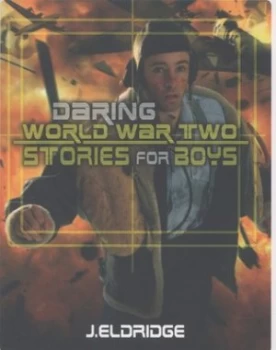 Image of Daring World War Two Stories for Boys by Jim Eldridge Paperback