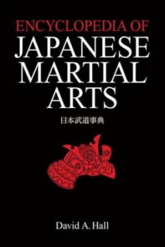 Image of Encyclopedia of Japanese Martial Arts by David Hall Hardback