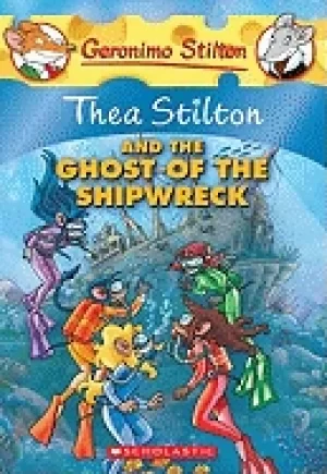 Image of thea stilton and the ghost of the shipwreck
