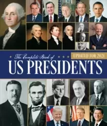 Image of The Complete Book of US Presidents, Fourth Edition : Updated for 2021