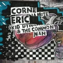 Image of Kid Dynamite & the Common Man