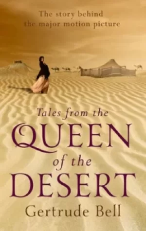 Image of Tales from the Queen of the Desert by Gertrude Bell
