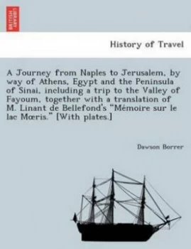 Image of Journey from Naples to Jerusalem by Way of Athens Egypt and the Peninsula by Dawson Borrer Paperback