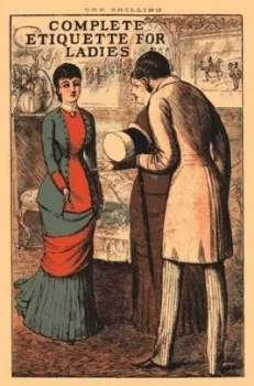 Image of Etiquette for Ladies by Samuel O. Beeton Hardback