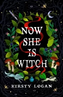 Image of Now She is Witch : 'A dark conjuring of a book' Kiran Millwood Hargrave