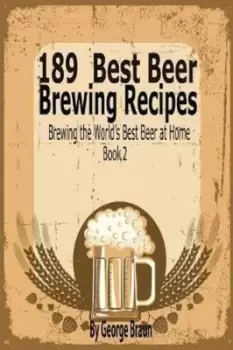 Image of 189 Best Beer Brewing Recipes by George Braun