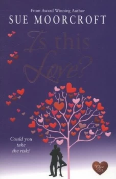 Image of Is This Love by Sue Moorcroft Paperback