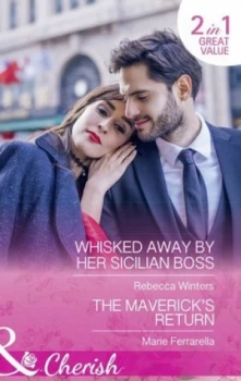 Image of Whisked Away by Her Sicilian Boss by Rebecca Winters Book