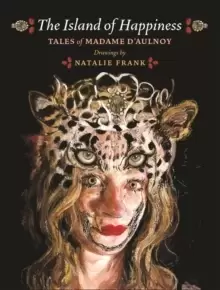 Image of The Island of Happiness : Tales of Madame d'Aulnoy