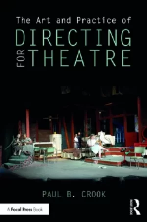 Image of The Art and Practice of Directing for Theatre