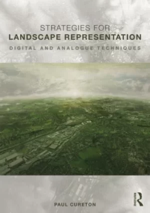Image of Strategies for Landscape RepresentationDigital and Analogue Techniques