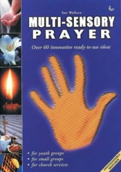 Image of Multi-Sensory Prayer by Sue Wallace and Darren Hill and Sarah Mayers Paperback