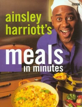 Image of Ainsley Harriotts Meals in Minutes. by Ainsley Harriott Paperback