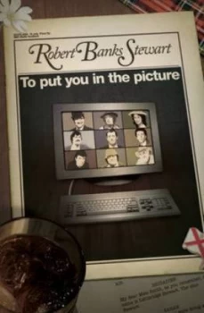 Image of To Put You in the Picture 2015 by Robert Banks Stewart Hardback