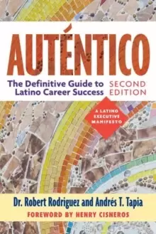 Image of Autentico, Second Edition : The Definitive Guide to Latino Success