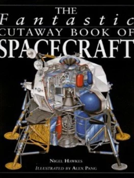 Image of The Fantastic Cutaway Book of Spacecraft by Nigel Hawkes Book
