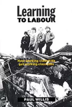 Image of Learning to labour by Paul Willis