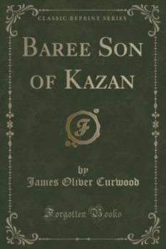 Image of Baree Son of Kazan classic Reprint Paperback