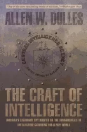 Image of craft of intelligence americas legendary spy master on the fundamentals of