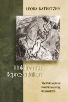 Image of Idolatry and Representation by Leora Batnitzky Paperback