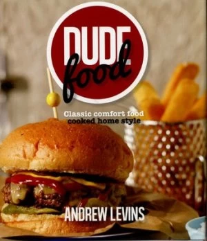 Image of Dude Food by Andrew Levins Hardback