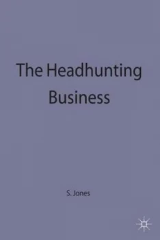 Image of The headhunting business by Stephanie Jones