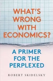 Image of What's Wrong with Economics? A Primer for the Perplexed